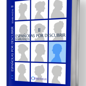 Semblanzas II. Españolas por Descubrir